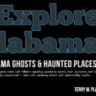 Explore Alabama: Alabama Ghosts & Haunted Places